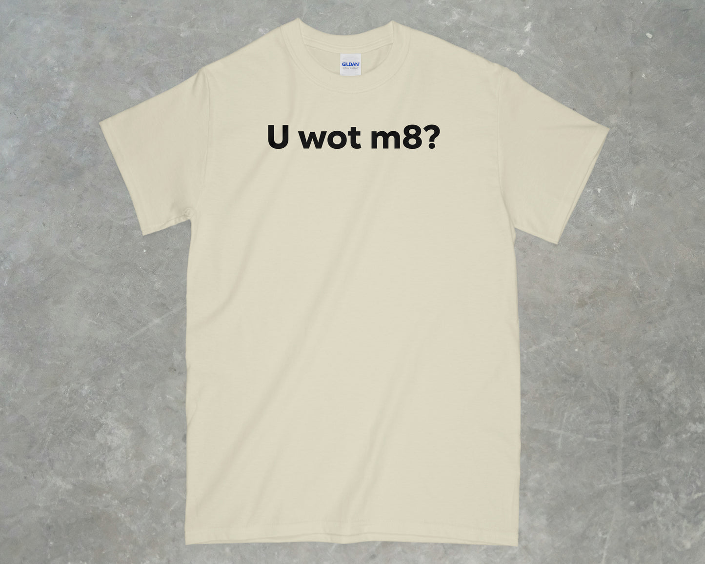 U Wot M8? Shirt