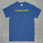 U Wot M8? Shirt