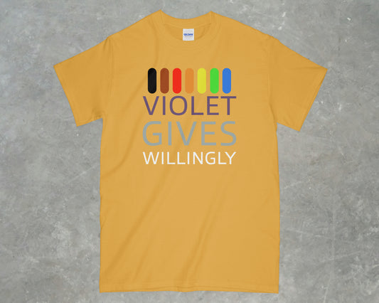 Violet Gives Willingly Shirt