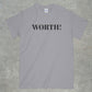 Worth! Shirt