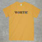 Worth! Shirt